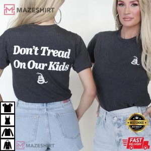 Don’t Tread On Our Kids T-Shirt #2