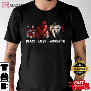Peace Love Michael Myers T Shirt 4