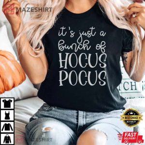 It's Just A Bunch Of Hocus Pocus Halloween Best T-Shirt