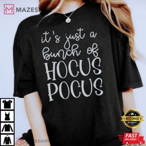 It's Just A Bunch Of Hocus Pocus Halloween Best T-Shirt