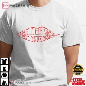 Save The Drama For Your Mama Rachel Green Mothers Day Gift T Shirt 3