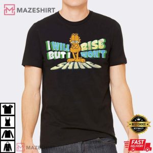 Garfield Vintage I Will Rise But I Wont Shine T shirt 1