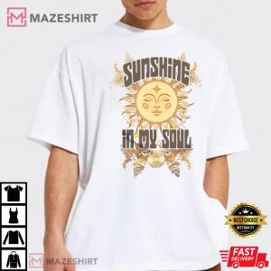 Sunshine In My Soul T Shirt 1