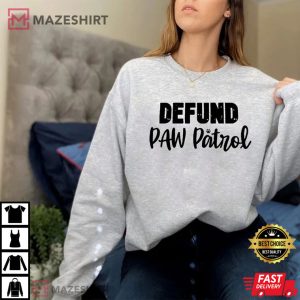 Defund Paw Patrol 2022 Merch T Shirt 4