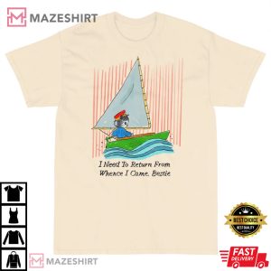 I Need To Return From Whence I Came Bestie T-Shirt