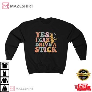 Yes I Can Drive A Stick Funny Halloween T-Shirt