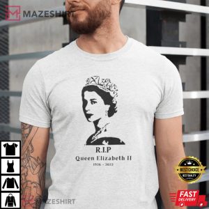 R.I.P Queen Elizabeth II 1926 2022 T Shirt 4