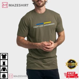 Fight Like Ukrainian T Shirt 2