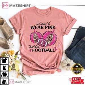 In October We Wear Pink And Watch Football Breast Cancer Awareness 1