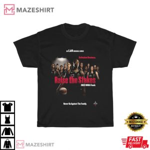 Raise The Stakes 2022 WNBA Final T Shirt 2