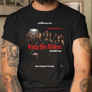 Raise The Stakes 2022 WNBA Final T Shirt 3