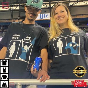 You Wife My Wife Eagles Football T-Shirt