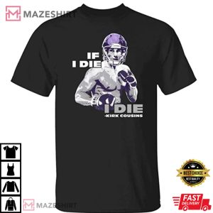 If I Die I Die Kirk Cousins 1