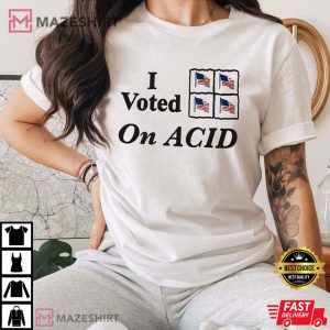 I Voted On Acid 1