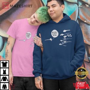 Bad News We Are In An Ass Funny T Shirt 2