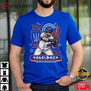 Daniel Vogelbach Damn Right Its Better Than Yours T Shirt 4