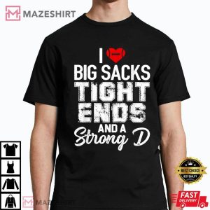 I Love Big Sacks Tight Ends And Strong 4