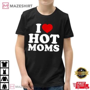 I Love Hot Moms Funny Red Heart 1