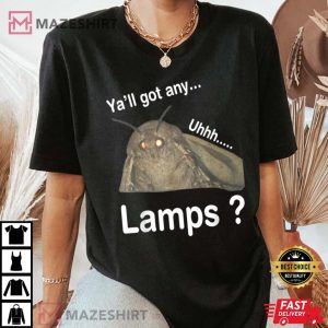 Yall Got Any Lamps T Shirt 3