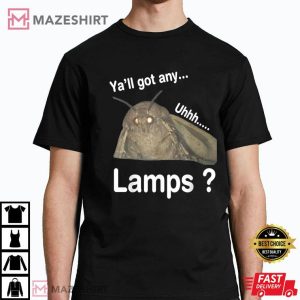 Yall Got Any Lamps T Shirt 4