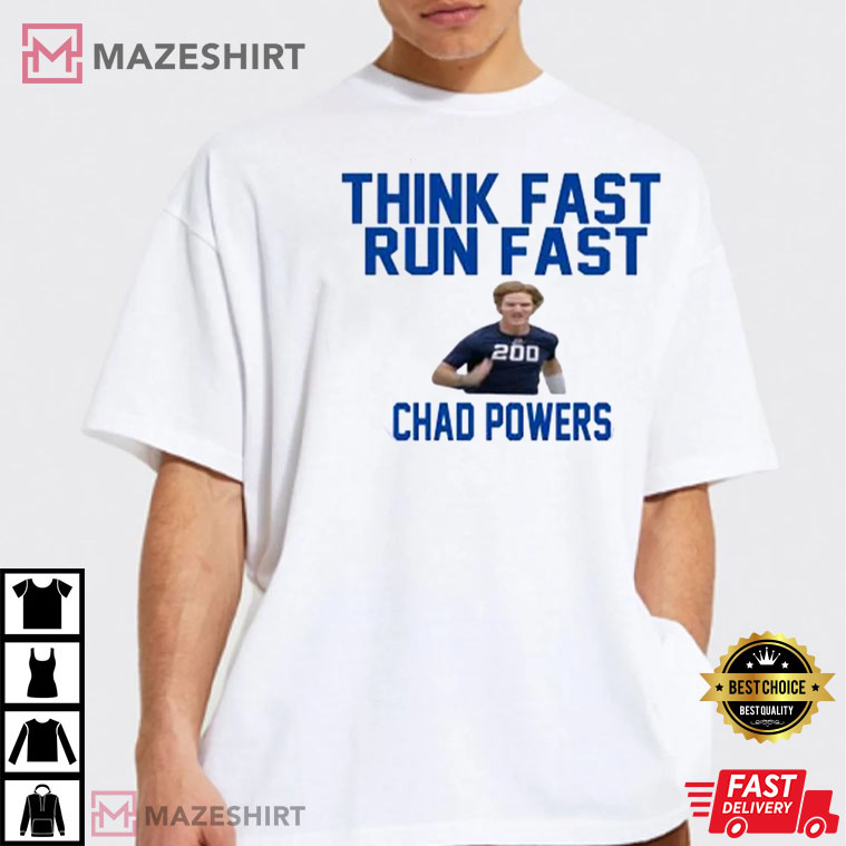 Chad Powers Think Fast T-Shirt Chad Powers Think Fast T-Shirt