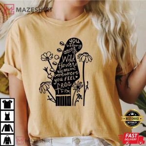 You Belong Among the Wildflowers Comfort Colors 1