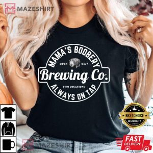 Breastfeeding Brewery Mamas Boobery New Mom Brewing T Shirt 6