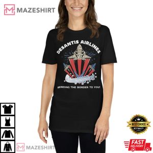 Vintage Desantis Airlines Bringing The Border To You T-Shirt
