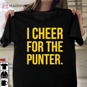 I Cheer For The Punter T Shirt 1
