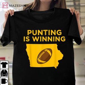 Punting Is Winning I Cheer For The Punter Football T-Shirt