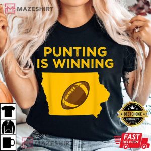 Punting Is Winning I Cheer For The Punter Football T-Shirt