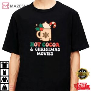 Hot Cocoa And Christmas Movies Lovely T-Shirt