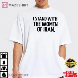 I Stand With The Women Of Iran, Woman Rights, Mahsa Amini T-Shirt