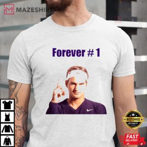 Roger Federer Forever No1 Shirt