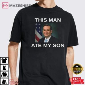 This Man Ate My Son Best T-Shirt