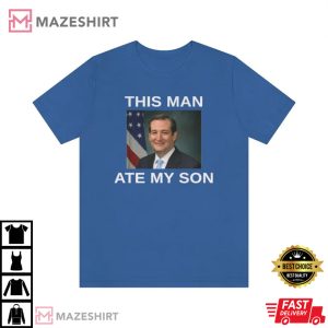 This Man Ate My Son Best T-Shirt