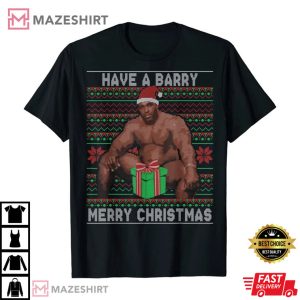 Have A Barry Merry Christmas Meme Ugly T Shirt 3