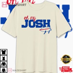 Oh My Josh Josh Allen Buffalo Football T Shirt 2