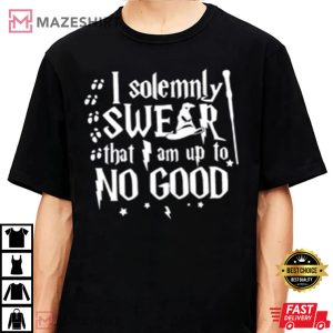 I Solemnly Swear That I Am Up to No Good 3