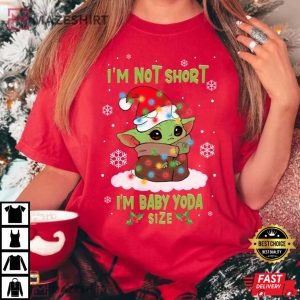 Im Not Short Im Baby Yoda Size 1