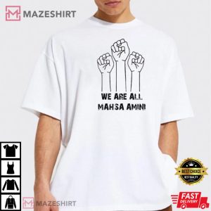 We Are All Mahsa Amini Freedom For Her T-Shirt