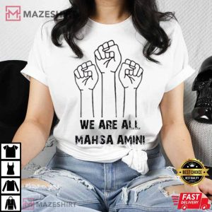 We Are All Mahsa Amini Freedom For Her T-Shirt