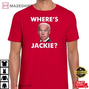 Jackie Are You Here Wheres Jackie T Shirt 1