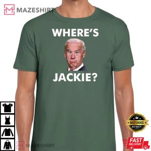 Jackie Are You Here Wheres Jackie T Shirt 3
