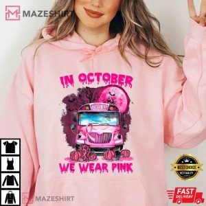 In October We Wear Pink Breast Cancer Awareness T-Shirt