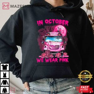 In October We Wear Pink Breast Cancer Awareness T-Shirt