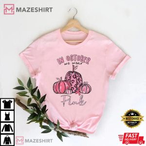 In October We Wear Pink Breast Cancer Awareness T-Shirt