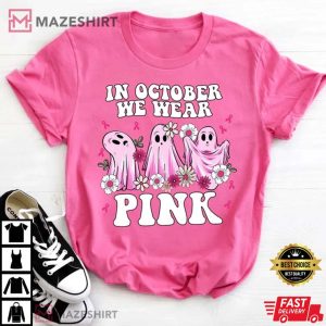 In October We Wear Pink Breast Cancer Awareness T-Shirt