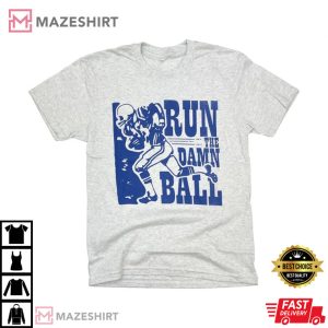 Run The Damn Ball Indy Shirt