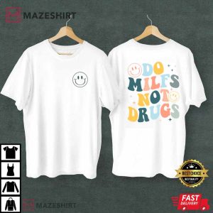 Groovy Do Milfs Not Drugs Retro T-Shirt
